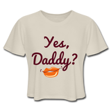 Yes, Daddy Crop Top - dust